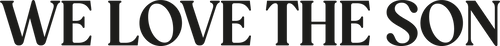 WE LOVE THE SON